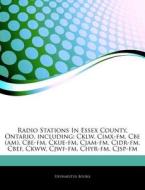 Radio Stations In Essex County, Ontario, di Hephaestus Books edito da Hephaestus Books