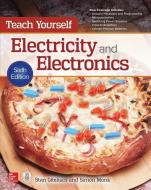 Teach Yourself Electricity and Electronics, Sixth Edition di Stan Gibilisco edito da McGraw-Hill Education