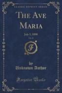 The Ave Maria, Vol. 31 di Unknown Author edito da Forgotten Books