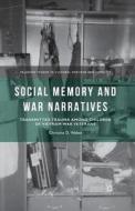 Social Memory and War Narratives di C. Weber edito da Palgrave Macmillan US