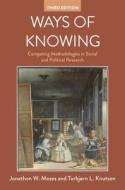Ways of Knowing di Jonathon W. Moses, Torbjørn L. Knutsen edito da Macmillan Education