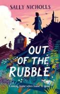 Out of the Rubble di Sally Nicholls edito da Oxford University Press, USA