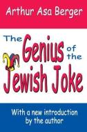 The Genius of the Jewish Joke di Arthur Asa Berger edito da Taylor & Francis Inc