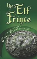 The Elf Prince di Todd McClimans edito da PUBLISHAMERICA