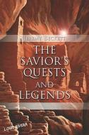 The Savior's Quests And Legends di Jeremy Beckett edito da Publishamerica