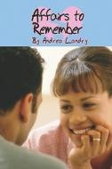 Affairs To Remember di Andrea Landry edito da America Star Books