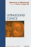 Advances in Ultrasound, An Issue of Ultrasound Clinics di Vikram S. Dogra edito da Elsevier Health Sciences