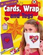 Cards, Wrap And Tags di Anna Claybourne edito da Hachette Children\'s Books