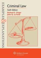 Examples & Explanations: Criminal Law, Sixth Edition di Singer, Richard G. Singer, John Q. LaFond edito da Aspen Publishers
