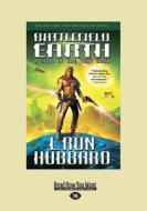 Battlefield Earth Vol 1 (Large Print 16pt) di L. Ron Hubbard edito da ReadHowYouWant