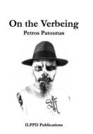 On the Verbeing di Petros Patounas edito da Lulu.com