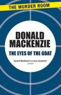 The Eyes Of The Goat di Donald MacKenzie edito da The Murder Room