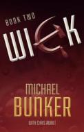Wick 2: The Charm School di Michael Bunker edito da Createspace