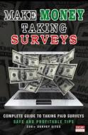 Make Money Taking Surveys: Guide to Taking Paid Surveys Online di Steven L. Hartley, E. G. P. Editorial edito da Createspace