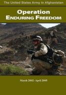 Operation Enduring Freedom March 2002-April 2005 di United States Department of the Army edito da Createspace