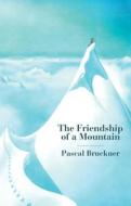 In The Presence Of A Mountain: A Brief Treatise On Altitude di Bruckner edito da Polity Press