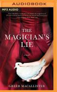The Magician's Lie di Greer Macallister edito da Brilliance Audio