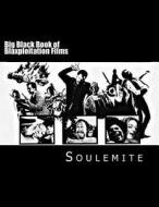 Big Black Book of Blaxploitation Films di Soulemite edito da Createspace