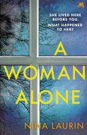 A Woman Alone di Nina Laurin edito da Hodder & Stoughton