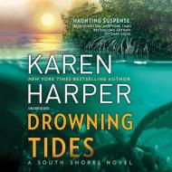 Drowning Tides: A South Shores Novel di Karen Harper edito da Mira Books