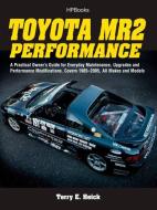 Toyota Mr2 Performance Hp1553: A Practical Owner's Guide for Everyday Maintenance, Upgrades and Performance Modification di Terrell Heick edito da H P BOOKS