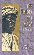 The History of a Slave di H. H. Johnston edito da Markus Wiener Publishers