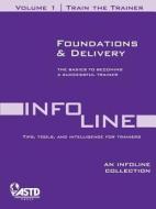 Infoline Train The Trainer Vol 1 di American Society for Training & Development edito da American Society For Training & Development