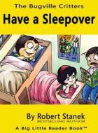 Have A Sleepover, Library Edition Hardco di ROBERT STANEK edito da Lightning Source Uk Ltd