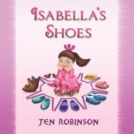 Isabella's Shoes di Jennifer Robinson edito da Strategic Book Publishing & Rights Agency, LLC