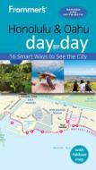 Frommer's Honolulu and Oahu Day by Day di Jeanne Cooper edito da FROMMERMEDIA