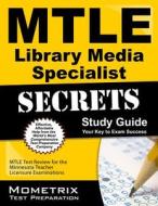 Mtle Library Media Specialist Secrets Study Guide: Mtle Test Review for the Minnesota Teacher Licensure Examinations edito da Mometrix Media LLC