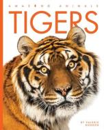Tigers di Valerie Bodden edito da CREATIVE EDUCATION