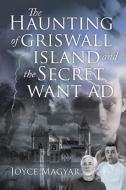 The Haunting of Griswall Island and The Secret Want Ad di Joyce Magyar edito da Page Publishing Inc
