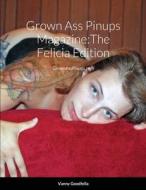 Grown Ass Pinups Magazine edito da Lulu.com