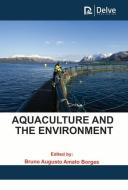 Aquaculture and the Environment edito da Delve Publishing