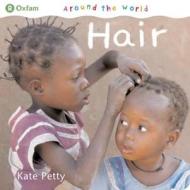 Hair di Kate Petty edito da Frances Lincoln Publishers Ltd