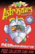 Astrosaurs: Megabookasaurus! di Stephen Cole edito da Random House Children\'s Publishers Uk