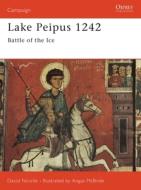 Lake Peipus, 1242 di David Nicolle edito da Bloomsbury Publishing PLC