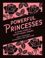 Powerful Princesses di Angela Buckingham edito da FIVE MILE PR