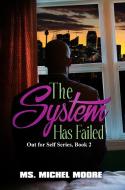 The System Has Failed di Michel Moore edito da Kensington Publishing