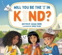 Will You Be the I in Kind? di Julia Cook edito da NATL CTR FOR YOUTH ISSUES