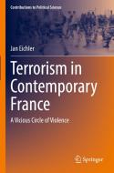 Terrorism in Contemporary France di Jan Eichler edito da Springer International Publishing