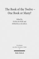 The Book of the Twelve - One Book or Many? edito da Mohr Siebeck GmbH & Co. K