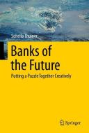 Banks of the Future di Sohella Thuiner edito da Springer International Publishing