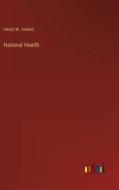 National Health di Henry W. Acland edito da Outlook Verlag