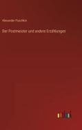 Der Postmeister und andere Erzählungen di Alexander Puschkin edito da Outlook Verlag