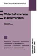Wirtschaftsrechnen in Unternehmen di S. U. a. Kosbab edito da Gabler Verlag