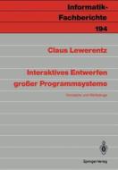 Interaktives Entwerfen großer Programmsysteme di Claus Lewerentz edito da Springer Berlin Heidelberg