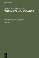 The Nazi Holocaust. Part 3: The "Final Solution". Volume 1 edito da De Gruyter Saur