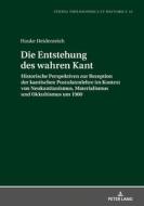 Die Entstehung des wahren Kant di Hauke Heidenreich edito da Peter Lang